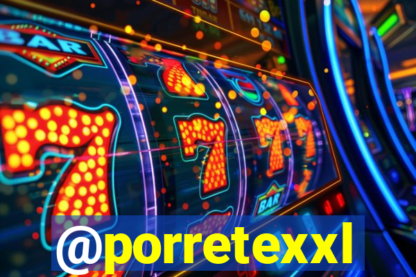 @porretexxl