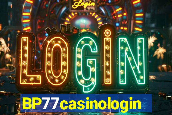 BP77casinologin