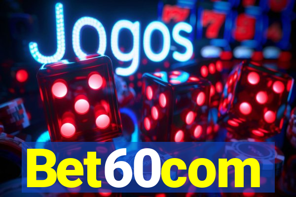 Bet60com