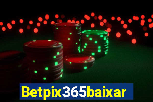 Betpix365baixar