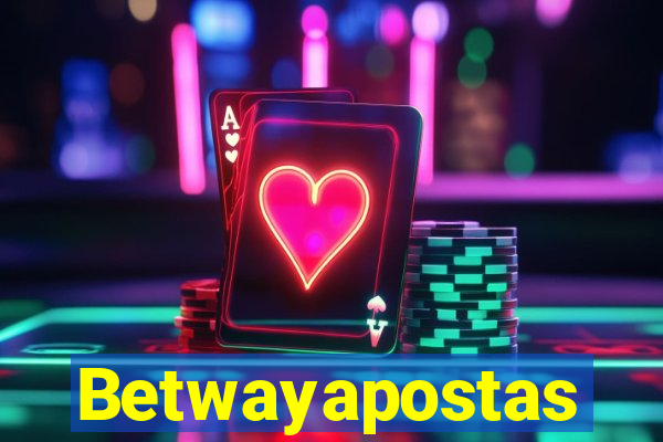 Betwayapostas