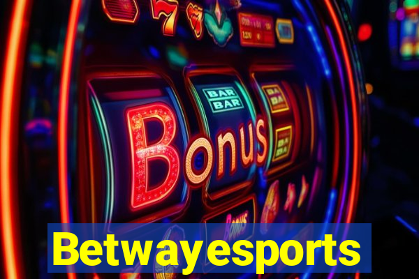 Betwayesports