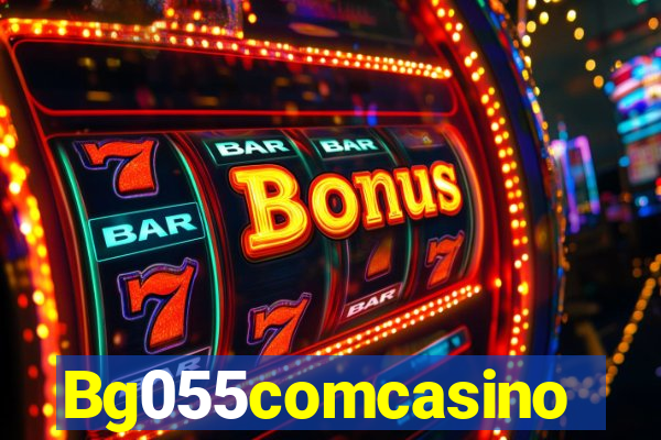 Bg055comcasino