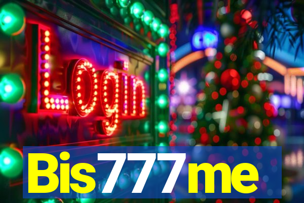 Bis777me