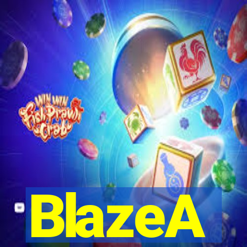 BlazeA