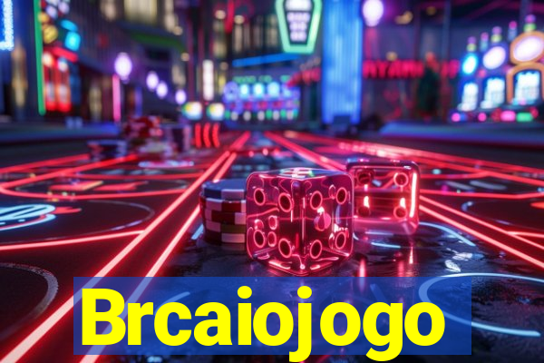 Brcaiojogo