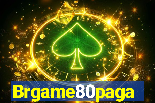 Brgame80paga