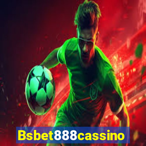 Bsbet888cassino