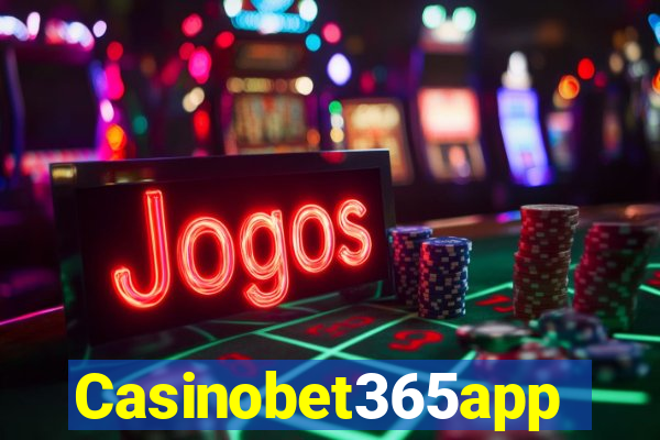 Casinobet365app