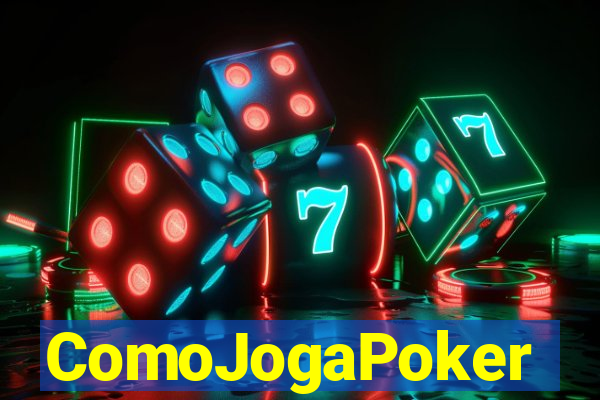 ComoJogaPoker