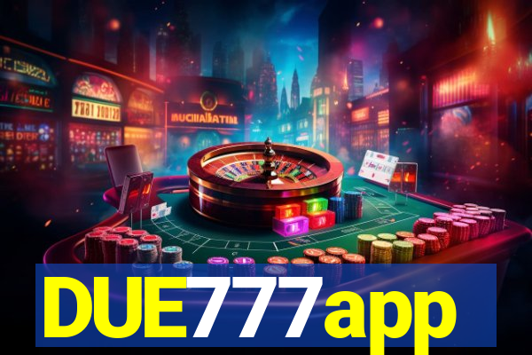 DUE777app