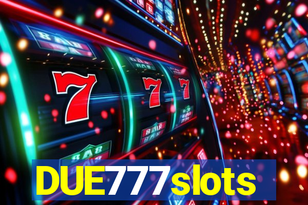 DUE777slots