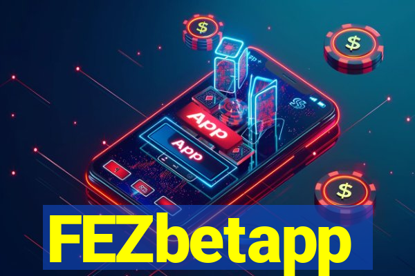 FEZbetapp