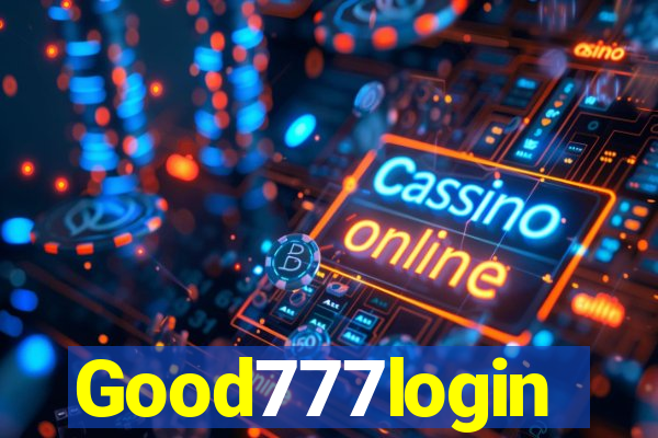 Good777login