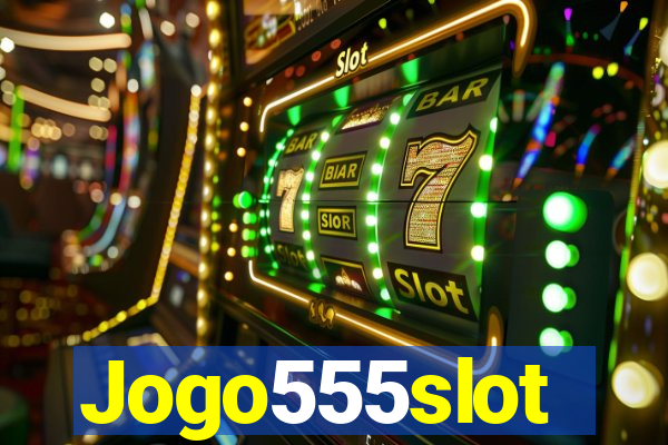 Jogo555slot