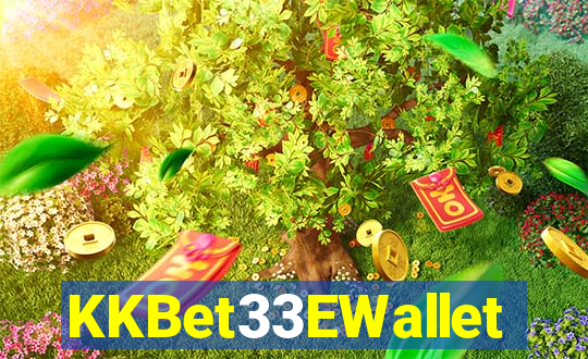 KKBet33EWallet