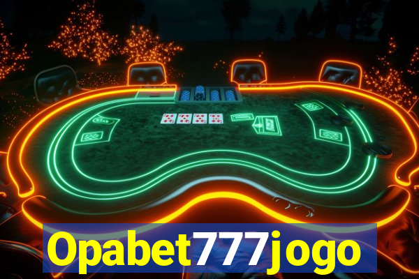 Opabet777jogo