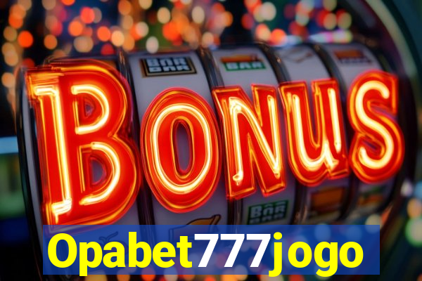 Opabet777jogo