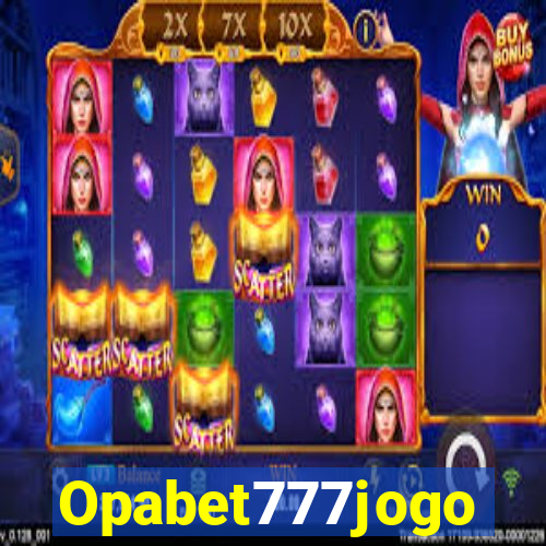 Opabet777jogo