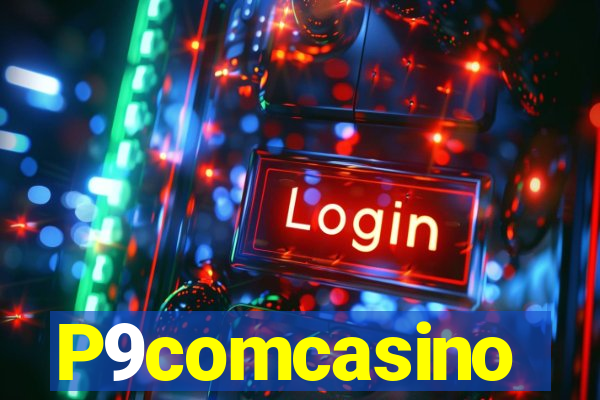 P9comcasino