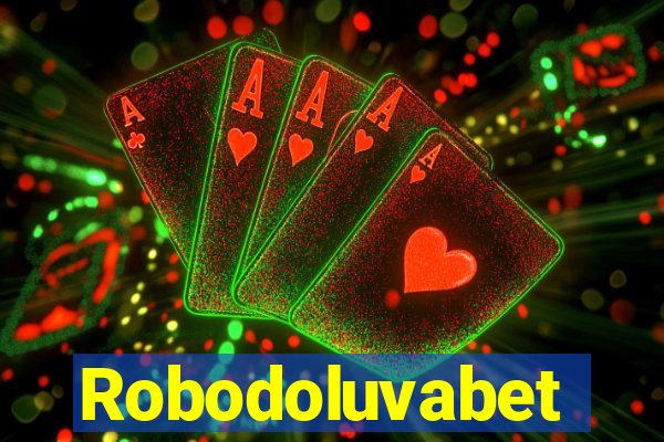 Robodoluvabet