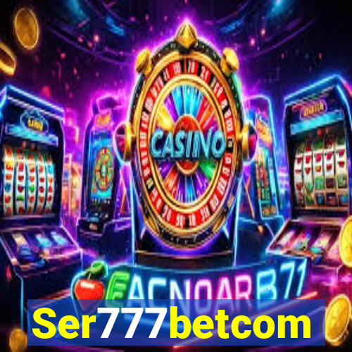 Ser777betcom