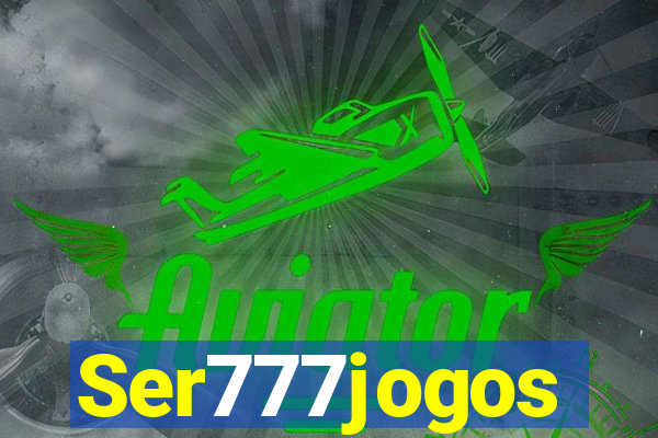 Ser777jogos