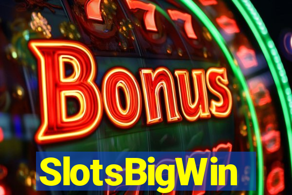 SlotsBigWin