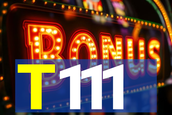 T111