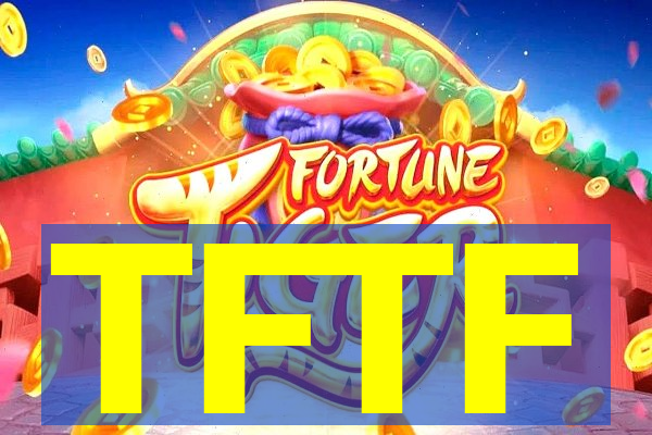 TFTF