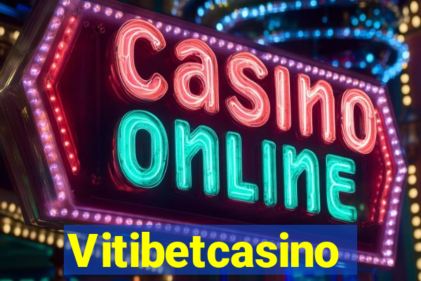 Vitibetcasino