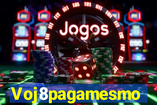 Voj8pagamesmo