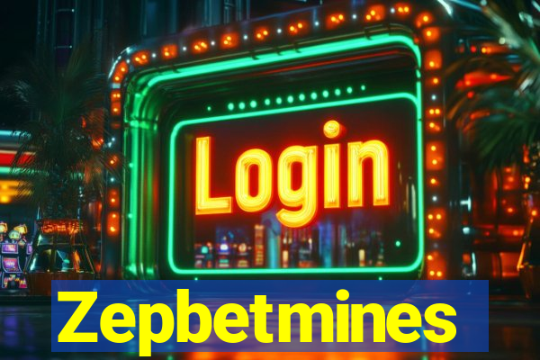 Zepbetmines