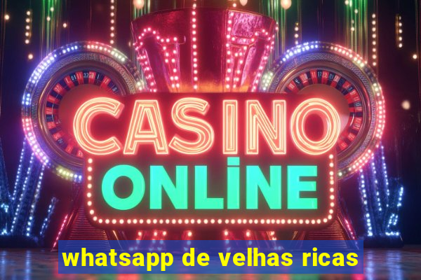 whatsapp de velhas ricas