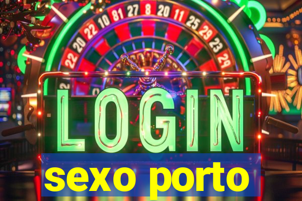 sexo porto