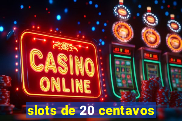 slots de 20 centavos