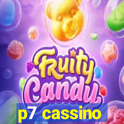 p7 cassino