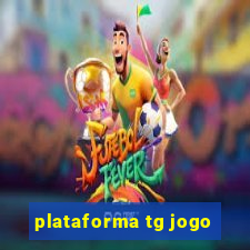 plataforma tg jogo