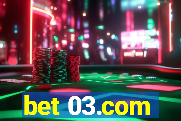 bet 03.com