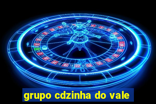 grupo cdzinha do vale