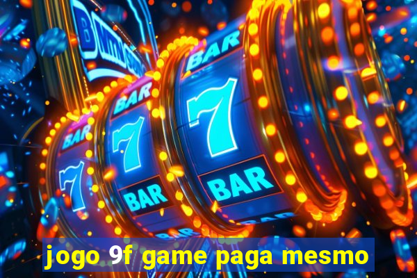 jogo 9f game paga mesmo