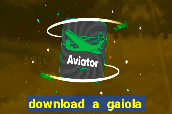 download a gaiola das loucas (1996 dublado)