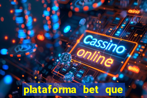 plataforma bet que paga ao se cadastrar