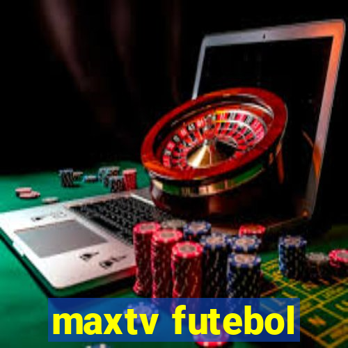 maxtv futebol