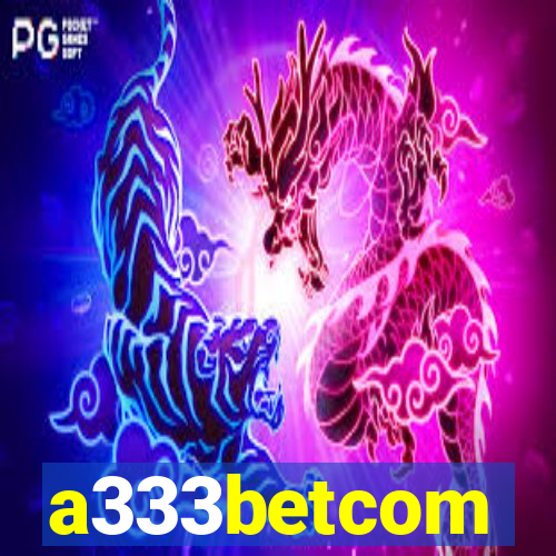 a333betcom