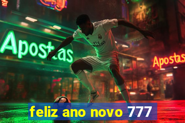 feliz ano novo 777