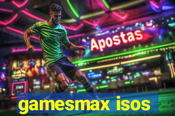 gamesmax isos