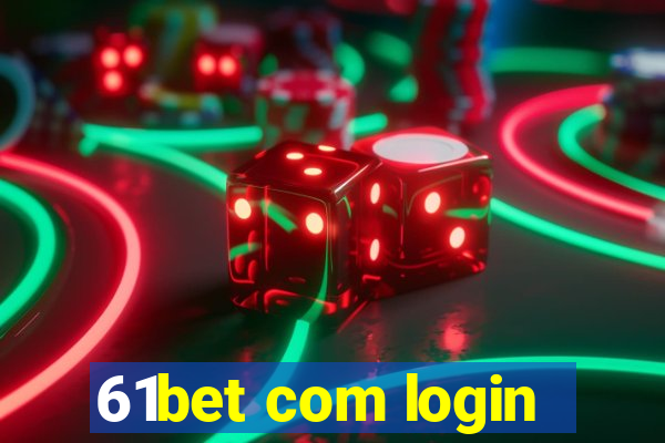 61bet com login