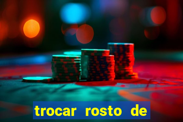 trocar rosto de video online