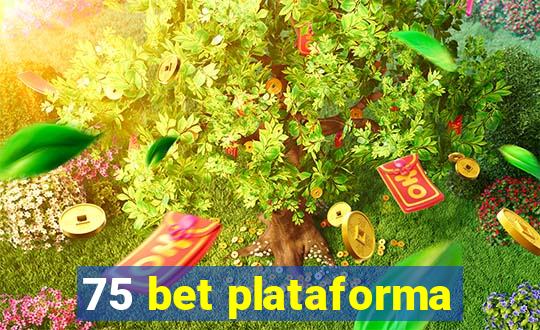 75 bet plataforma